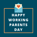 Happy Working Parents Day - Search Influence