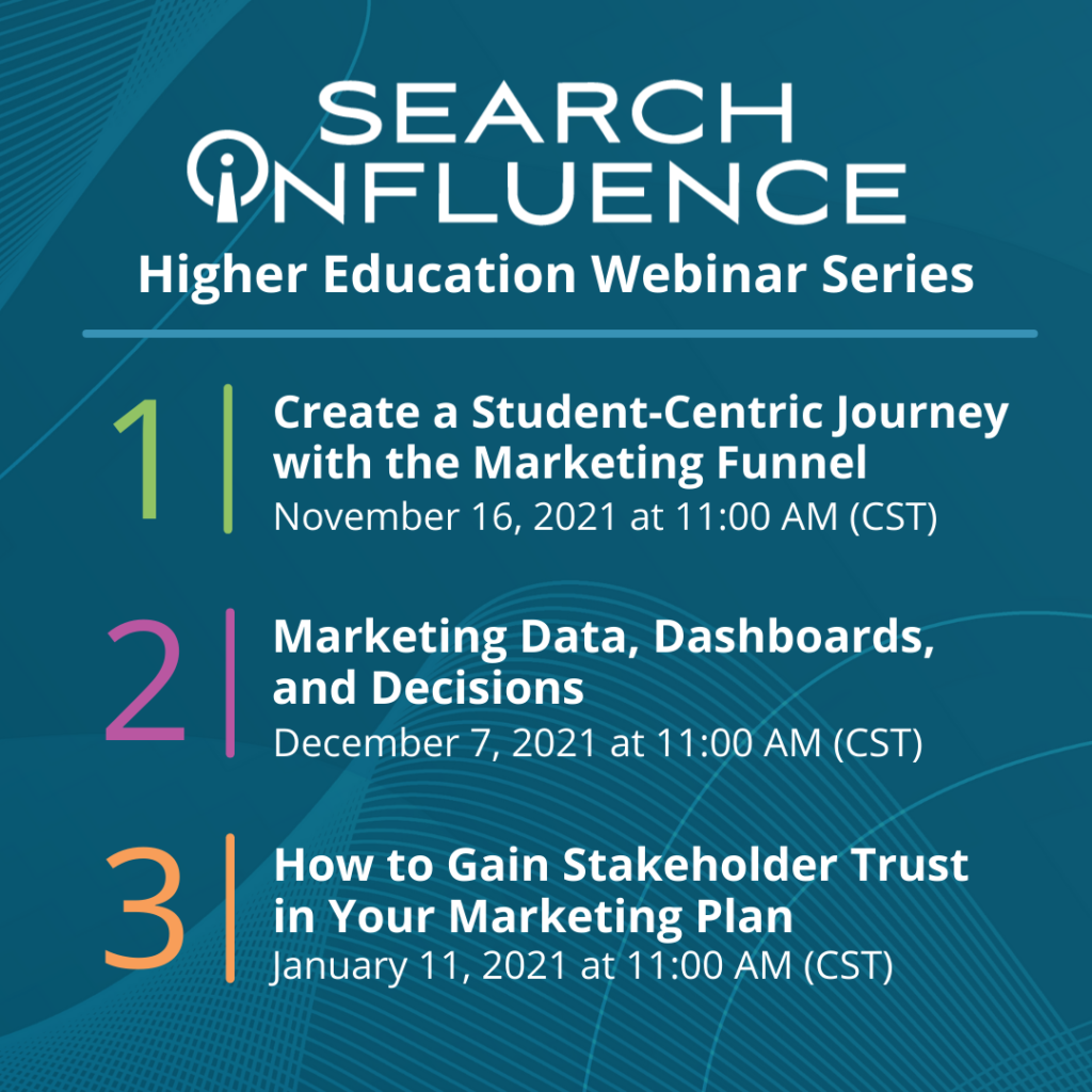 Dates for Search Influence's 3-part higher education marketing webinar