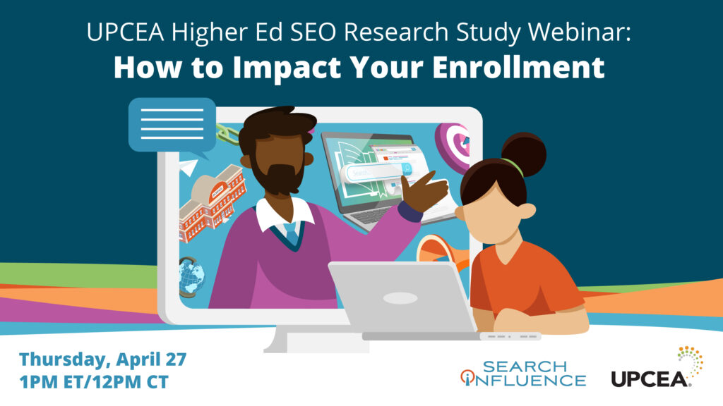 UPCEA Higher Ed SEO research study webinar: top takeaways to grow your enrollment