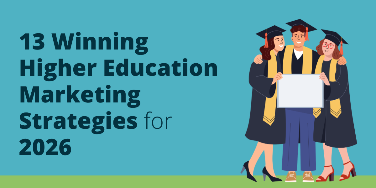 13 Winning Higher Education Marketing Strategies for 2026