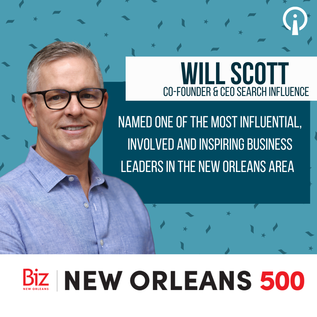 Biz New Orleans has named Search Influence CEO and Co-founder Will Scott to its 2024 New Orleans 500 list