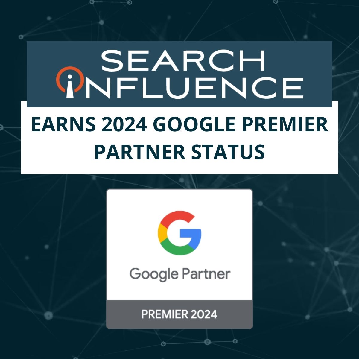 Search Influence, SEO and Digital Marketing Agency, Earns 2024 Google Premier Partner Status