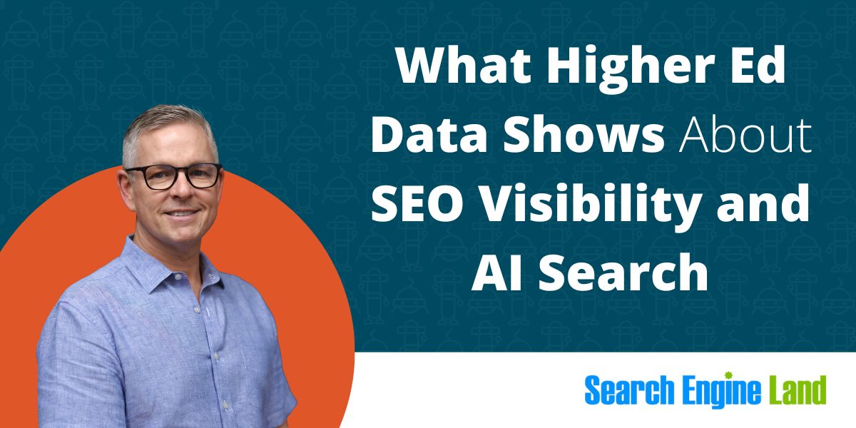 Will Scott Publishes Higher Education AI Search Research Findings in Search Engine Land