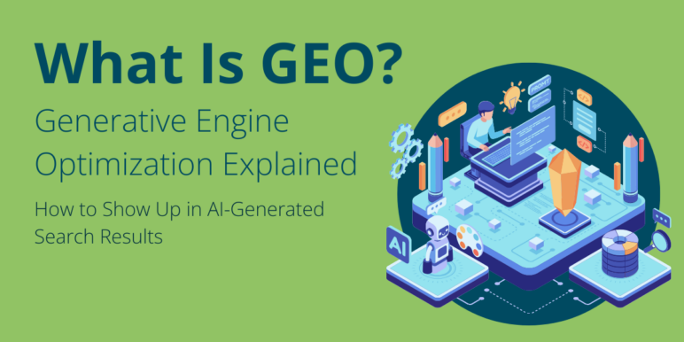 What Is GEO? Generative Engine Optimization Explained