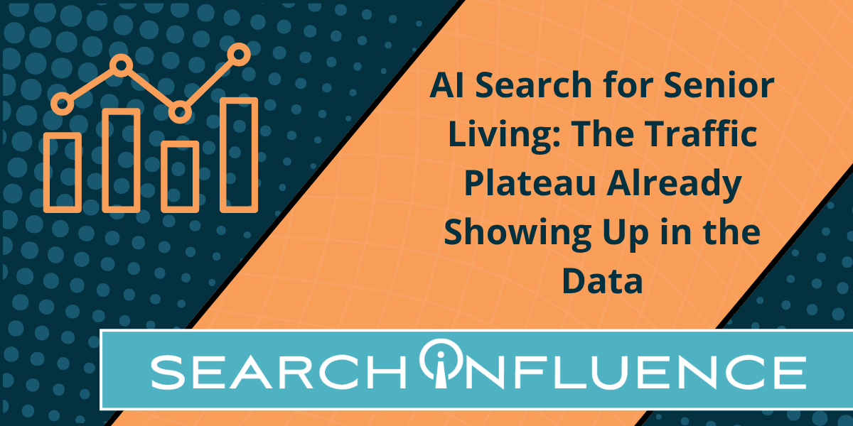 AI Search for Senior Living: The Traffic Plateau Already Showing Up in the Data